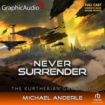 MP3 CD Never Surrender [Dramatized Adaptation]: The Kurtherian Gambit 16 Book