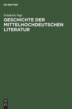 Hardcover Geschichte Der Mittelhochdeutschen Literatur [German] Book