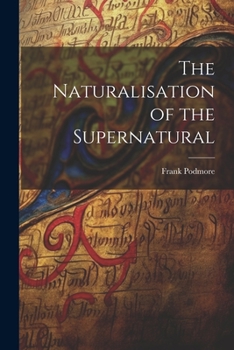 Paperback The Naturalisation of the Supernatural Book