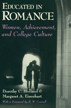 Paperback Educated in Romance: Women, Achievement, and College Culture Book
