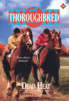 Dead Heat (Thoroughbred, #35) - Book #35 of the Thoroughbred