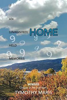 Paperback If an (Unwanted) Home Held Memories: Chapter 3: The Lost Years Book