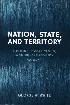 Paperback Nation, State, and Territory: Origins, Evolutions, and Relationships Book