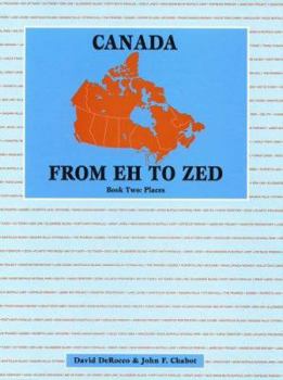 Paperback Canada From Eh to Zed: Book Two Places by DeRocco, David (1994) Paperback Book