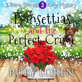 Poinsettias and the Perfect Crime : Mystery - Book #3 of the Diana Flowers Floriculture Mysteries