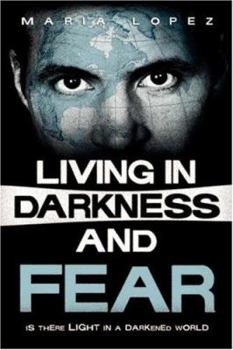 Hardcover Living in Darkness and Fear Book
