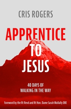 Paperback Apprentice to Jesus: 40 Days of Walking in the Way Book