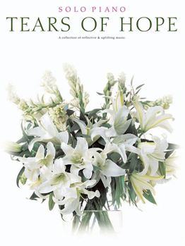 Misc. Tears of Hope: Solo Piano Book