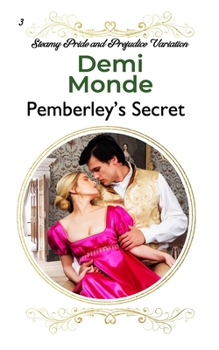 Paperback Pemberley's Secret: A Pride and Prejudice Steamy Variation Book