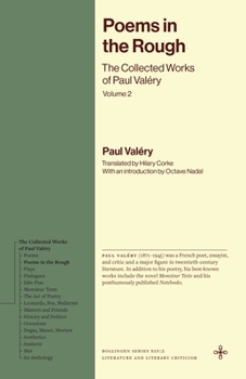 Poems in the Rough: The Collected Works of Paul Valéry, Volume 2 (Bollingen Recollections)