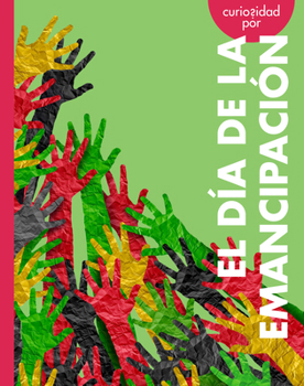 Curiosidad Por El Día de la Emancipación