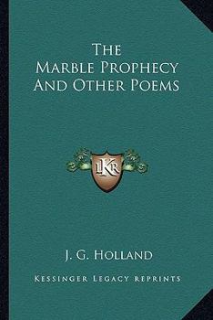 Paperback The Marble Prophecy And Other Poems Book