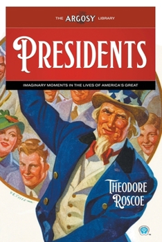 Paperback Presidents : Imaginary Moments in the Lives of America's Great Book