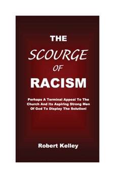 Paperback The Scourge Of Racism Book