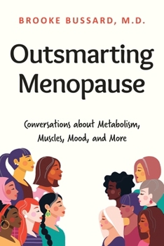 Paperback Outsmarting Menopause: Conversations about Metabolism, Muscles, Mood, and More Book
