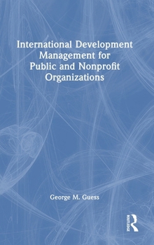 Hardcover International Development Management for Public and Nonprofit Organizations Book