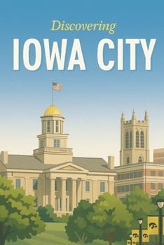 Paperback Discovering Iowa City Book