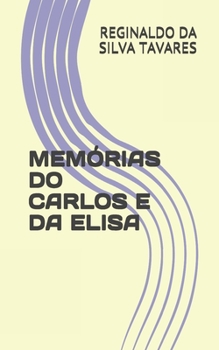 Paperback Memórias Do Carlos E Da Elisa [Portuguese] Book