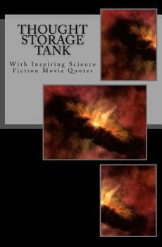 Paperback Thought Storage Tank: With Inspiring Science Fiction Movie Quotes Book