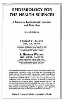 Paperback Epidemiology for the Health Sciences: A Primer on Epidemiologic Concepts and Their Uses Book