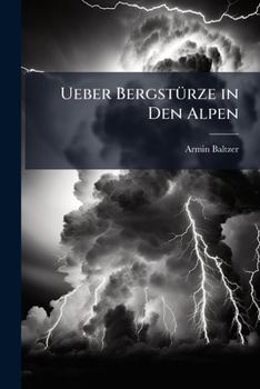 Paperback Ueber Bergstürze in Den Alpen [German] Book