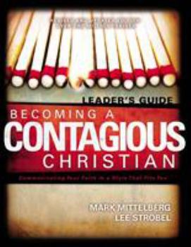 Paperback Becoming a Contagious Christian Leaders Guide: Communicating Your Faith in a Style That Fits You Book