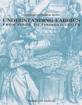 Paperback Understanding Fabrics: From Fiber to Finished Cloth Book