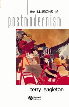 Paperback The Illusions of Postmodernism Book