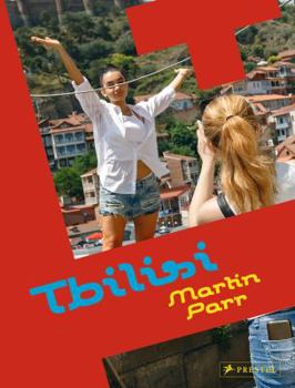 Hardcover Martin Parr: Tbilisi Book