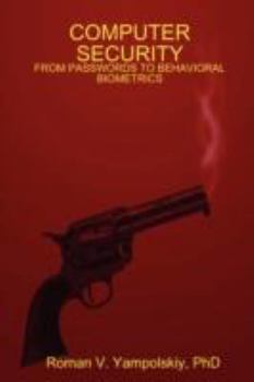 Computer Security: From Passwords to Behavioral Biometrics