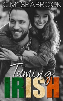 Taming Irish - Book #3 of the Wild Irish