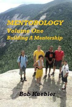 Paperback Mentorology Volume One: Building A Mentorship Book
