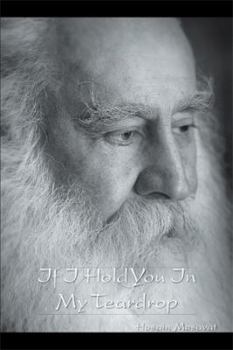 Paperback If I Hold You in My Teardrop Book