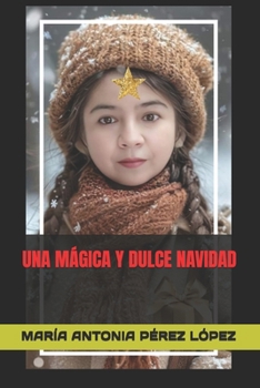 Paperback Una Mágica Y Dulce Navidad: 25 Cuentos Navideños [Spanish] Book
