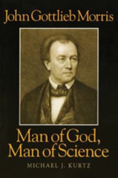 Paperback John Gottlieb Morris: Man of God, Man of Science Book