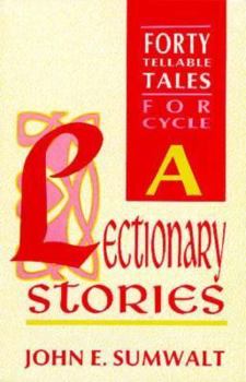 Paperback Lectionary Stories: Forty Tellable Tales for Cycle a Book