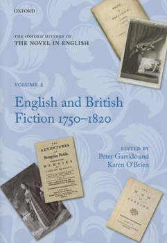 Hardcover The Oxford History of the Novel in English: Volume 2: English and British Fiction 1750-1820 Book