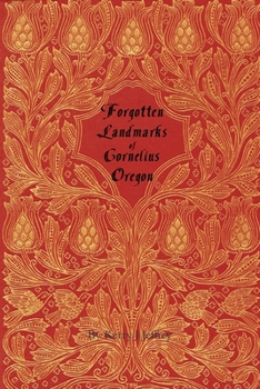 Paperback Forgotten Landmarks of Cornelius, Oregon Book