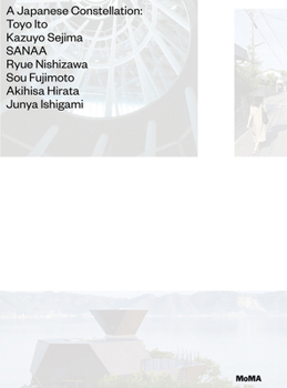 Hardcover A Japanese Constellation: Toyo Ito, Sanaa, and Beyond Book