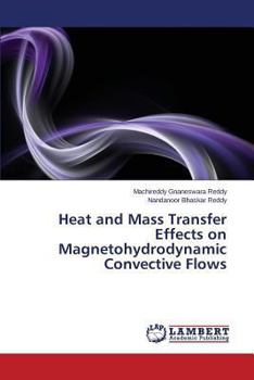 Paperback Heat and Mass Transfer Effects on Magnetohydrodynamic Convective Flows Book