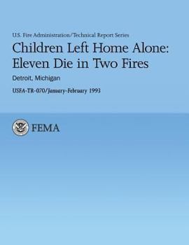 Paperback Children Left Home Alone: Eleven Die in Two Fires- Detroit Michigan Book