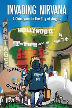 Paperback Invading Nirvana: a Chicagoan in the City of Angels Book