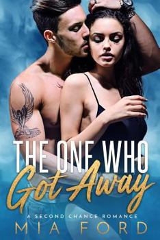 Paperback The One Who Got Away: A Second Chance Romance Book