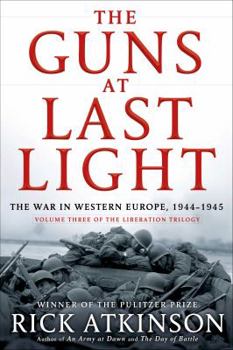 Hardcover The Guns at Last Light: The War in Western Europe, 1944-1945 Book