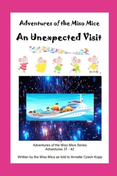 Paperback An Unexpected Visit: Adventures of the Miso Mice Book
