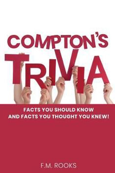 Paperback Compton's Trivia: Facts You Should Know Facts You Thought You Knew Book