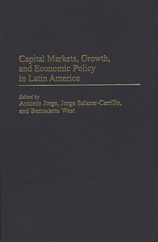 Hardcover Capital Markets, Growth, and Economic Policy in Latin America Book