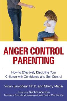 Paperback Anger Control Parenting: How to Effectively Discipline Your Children with Confidence and Self-Control Book