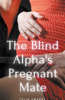 Paperback The Blind Alpha's Pregnant Mate Book