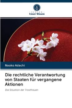 Paperback Die rechtliche Verantwortung von Staaten für vergangene Aktionen [German] Book